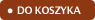 Do koszyka